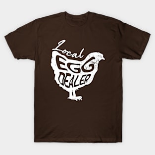 Local egg dealer T-Shirt